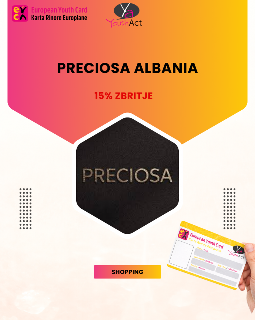 Preciosa Albania 15% Discount for EYCA cardholders