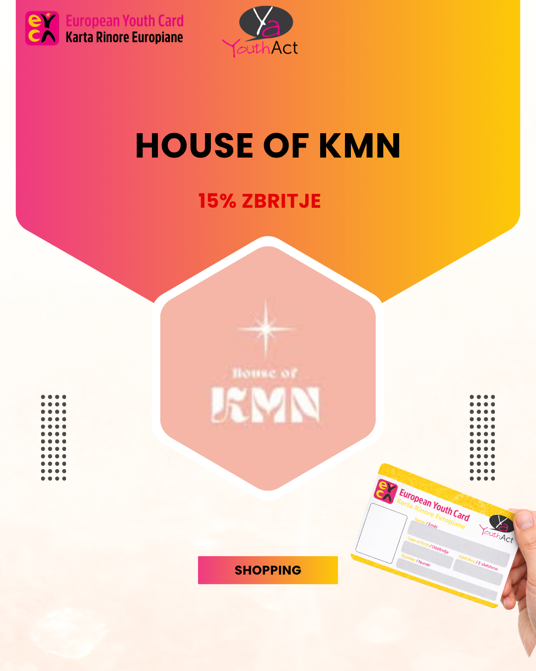 House of KMN 15% Discount for EYCA cardholders