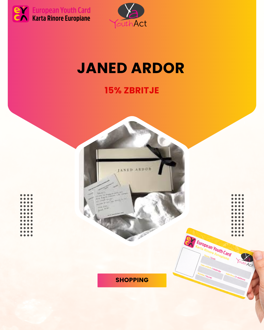 Janed Ardor 15% Discount for EYCA cardholders